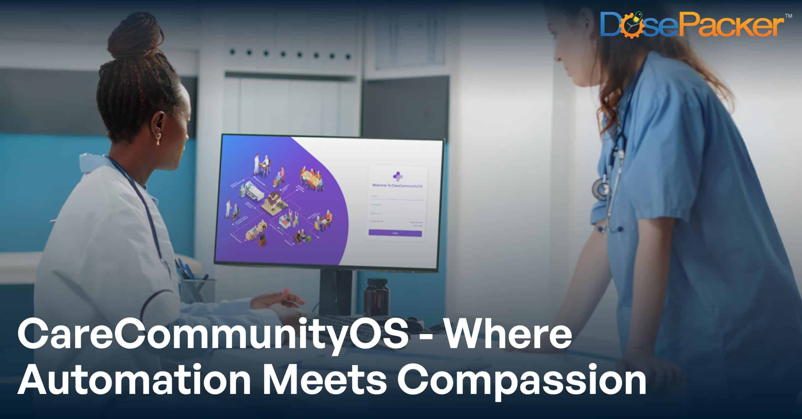 CareCommunityOS Explained: The Comprehensive Solution for Care Communities