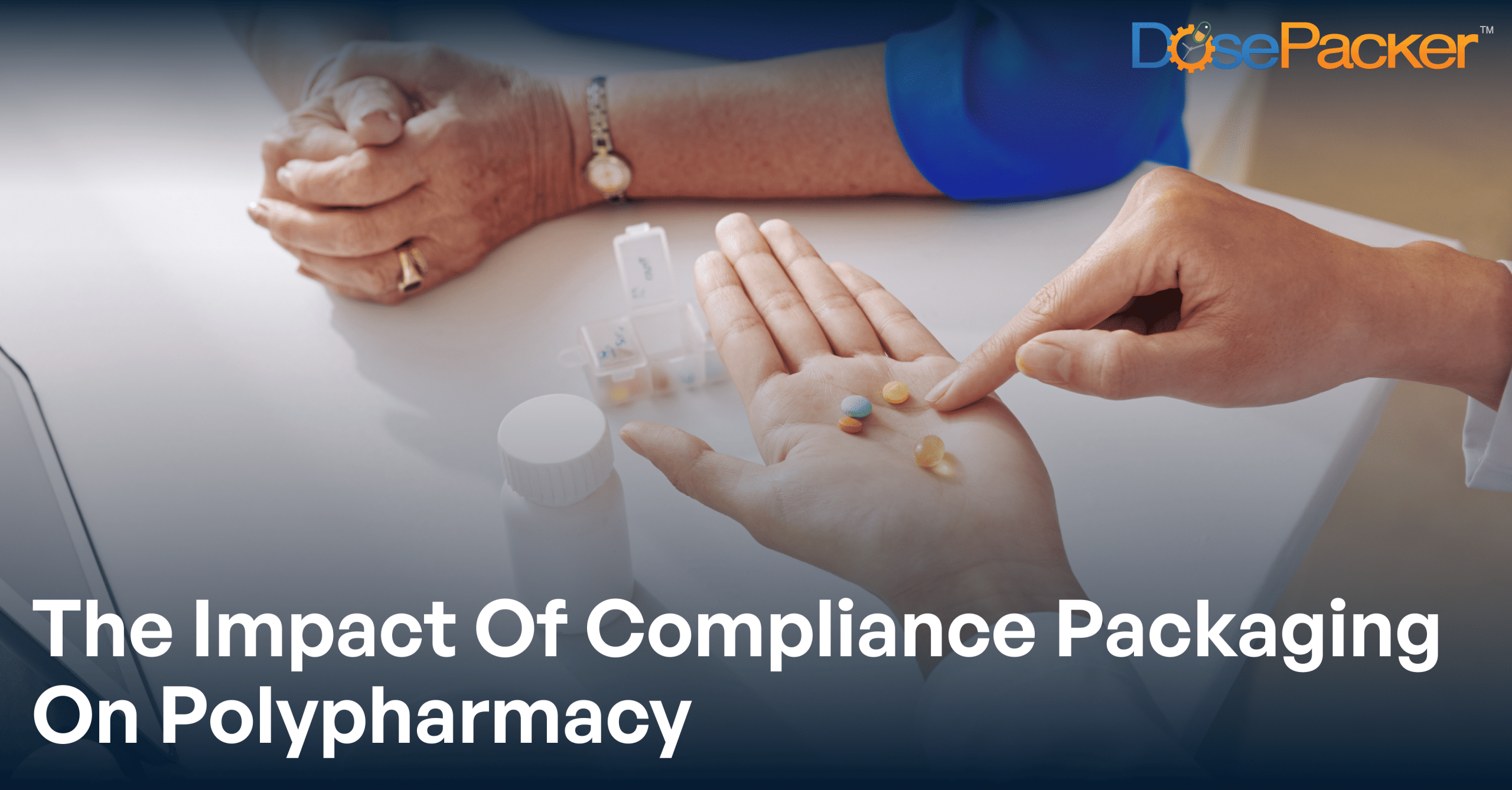 Polypharmacy in Senior Care: Why Compliance Packaging is a Game-Changer